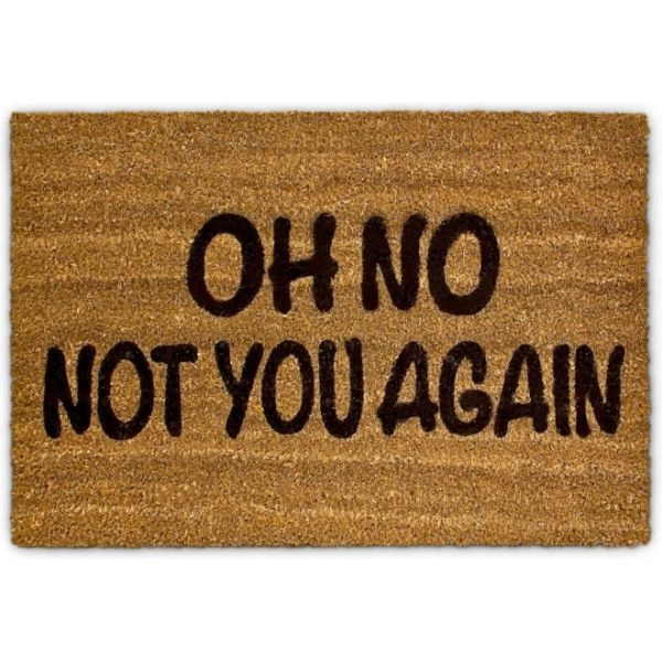 Πατάκι Εισόδου Oh No Not You Again