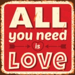 Πίνακας ALL YOU NEED IS LOVE