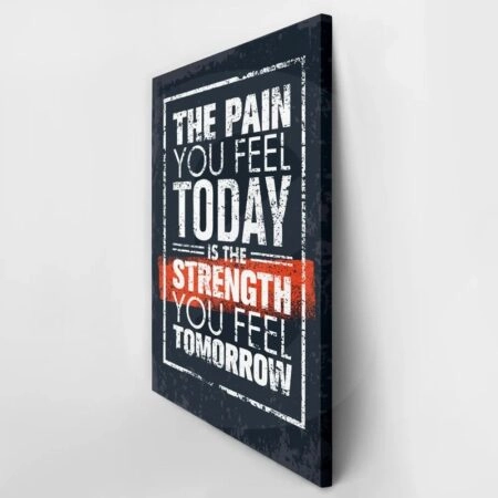 Πινακας σε καμβά PAIN TODAY STRENGTH TOMORROW - Αθληματα και Χομπυ Sticky 3