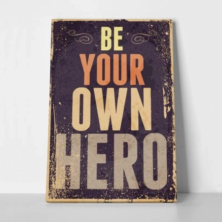 Πινακας σε καμβά BE YOUR OWN HERO - Typography και Χαρτες Sticky 1