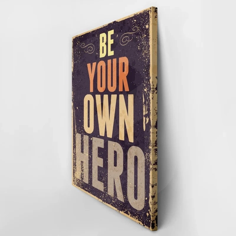 Πινακας σε καμβά BE YOUR OWN HERO