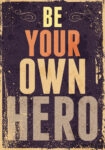 Πινακας σε καμβά BE YOUR OWN HERO
