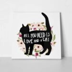 Πίνακας σε καμβά ALL YOU NEED IS LOVE AND A CAT