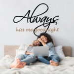 Αυτοκόλλητο τοίχου ALWAYS KISS ME