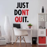 Αυτοκόλλητο τοίχου JUST DONT QUIT