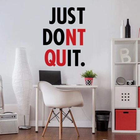 Αυτοκόλλητο τοίχου JUST DONT QUIT - Φράσεις και Γράμματα Sticky 2