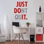 Αυτοκόλλητο τοίχου JUST DONT QUIT