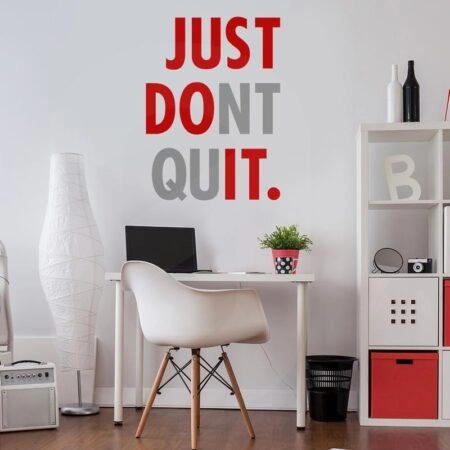 Αυτοκόλλητο τοίχου JUST DONT QUIT - Φράσεις και Γράμματα