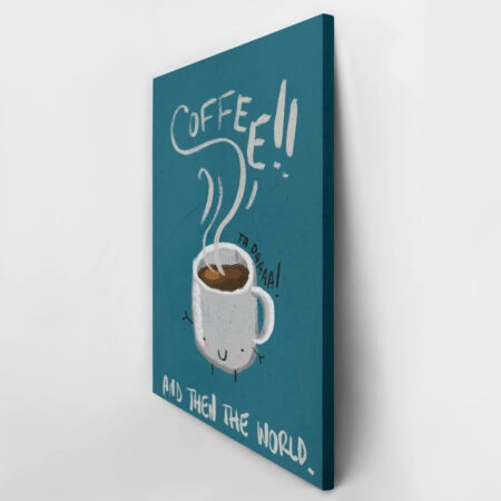 Πινακας σε καμβά COFFEE AND THEN THE WORLD - Food and Drink Sticky 3