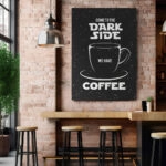 Πινακας σε καμβά DARK SIDE COFFEE BLACK