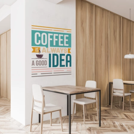 Aυτοκόλλητο Τοίχου COFFEE IS ALWAYS A GOOD IDEA 2 - Κουζίνα