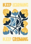 Πόστερ MATISSE STYLE FLORAL KEEP LEARNING KEEP GROWING