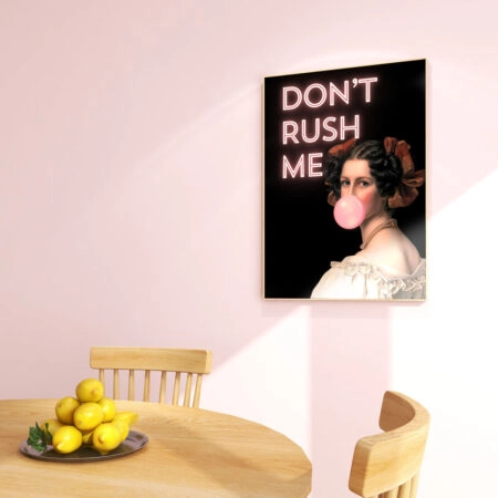 Πόστερ ALTERED ART DONT RUSH ME - Φρασεις - Κείμενο