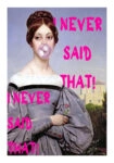 Πόστερ ALTERED ART I NEVER SAID THAT