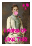 Πόστερ ALTERED ART I WOKE UP LIKE THIS 2