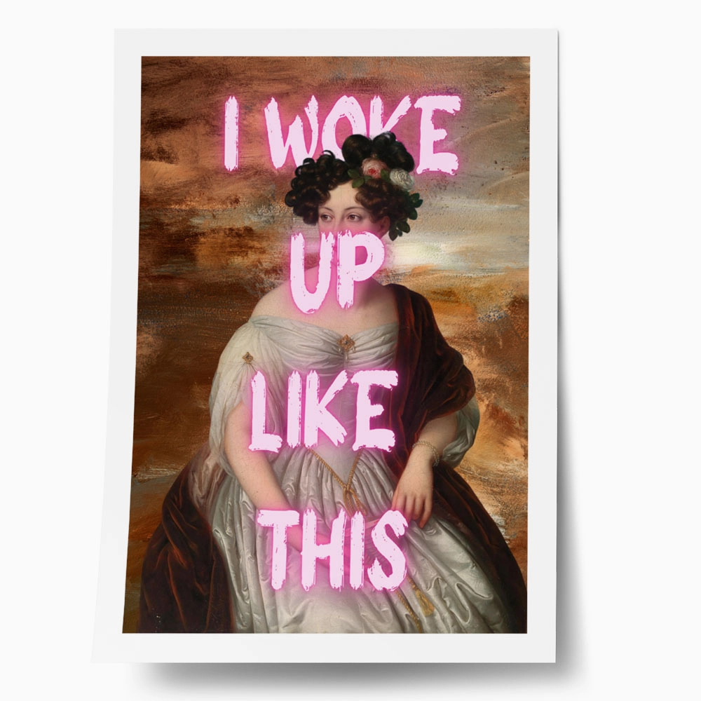 Πόστερ ALTERED ART I WOKE UP LIKE THIS