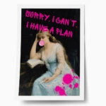 Πόστερ ALTERED ART SORRY I CANT HAVE A PLAN