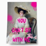 Πόστερ ALTERED ART YOU CANT SIT WITH ME
