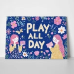 Πινακας σε καμβά PLAY ALL DAY