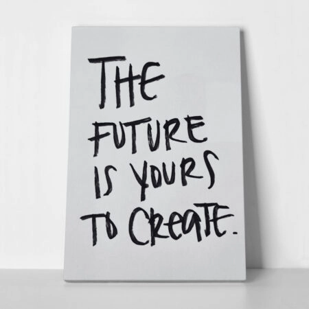 Canvas Print FASHION THE FUTURE IS YOUR TO CREATE