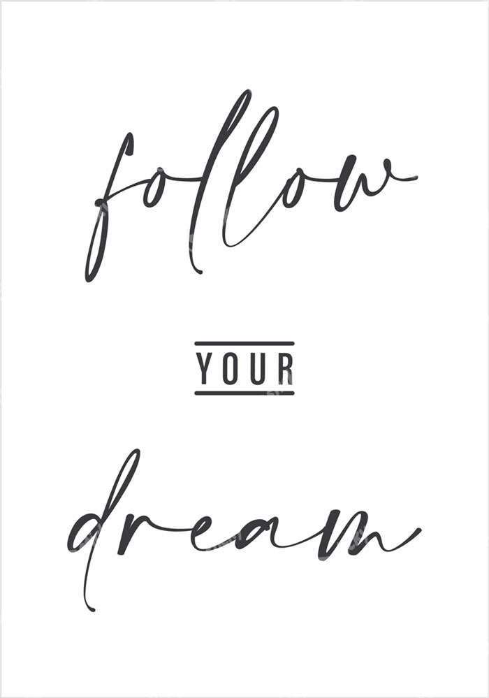 Πόστερ FOLLOW YOUR DREAM